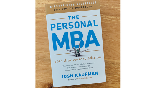 I Read The Personal MBA by Josh Kaufman: Here’s What Stayed With Me